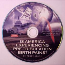 Is America Experiencing Pre-Tribulation Birth Pains? CD - Perry
